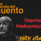 FÉLIX ALBO | HISTORIAS INQUIETANTES