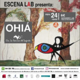 OHIÁ - Compañía La Sonrisa del Lagarto